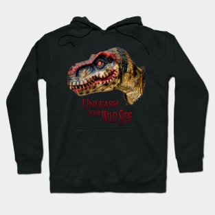 T-Rex Dinosaur - Unleash your wild side Hoodie